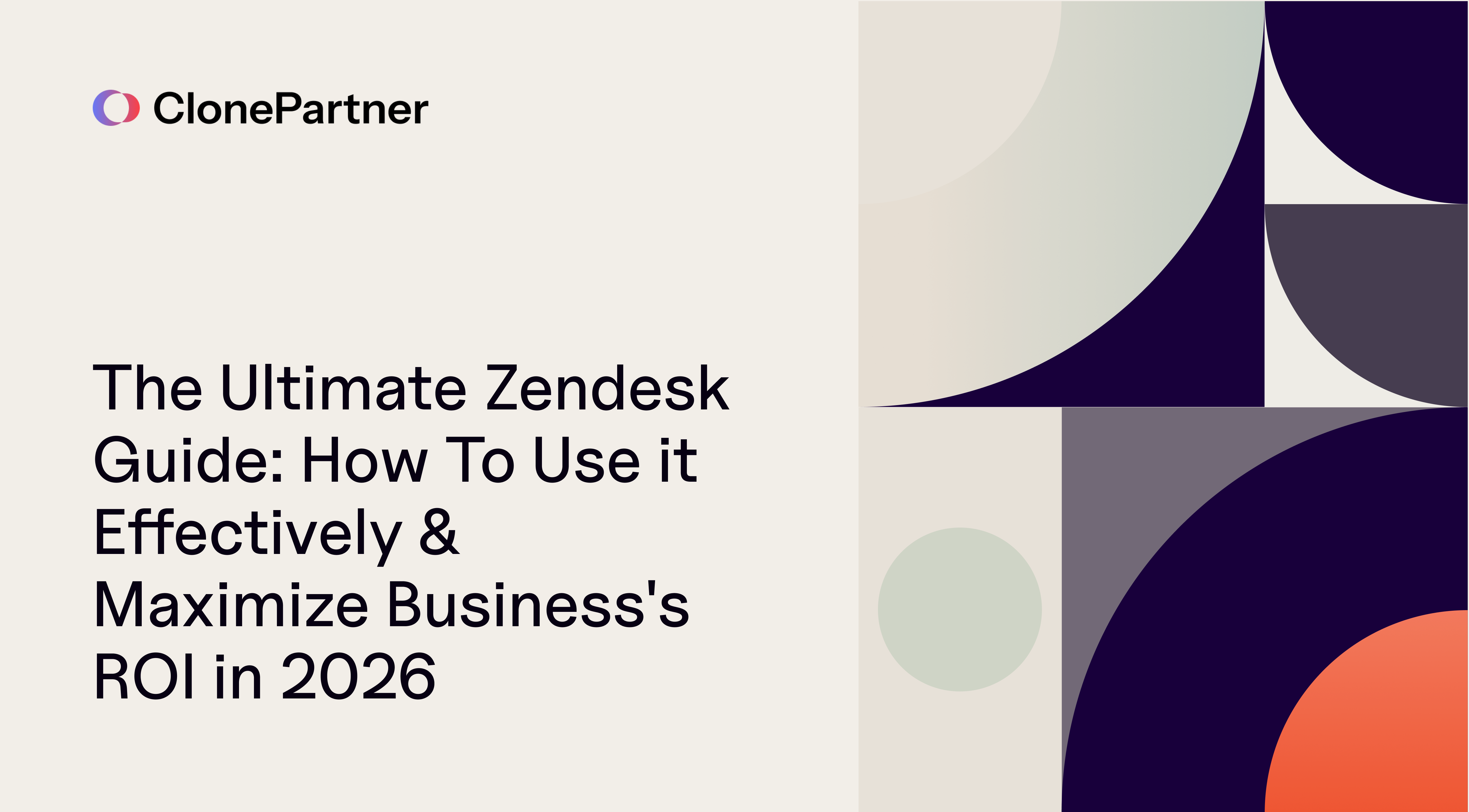 the-ultimate-zendesk-guide-how-to-use-it-effectively-maximize-businesss-roi-in-2026
