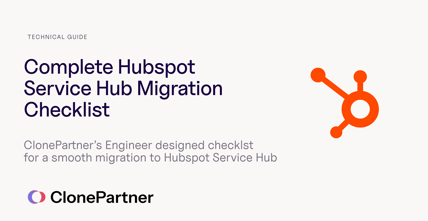 ClonePartner Hubspot Service Hub migration checklist