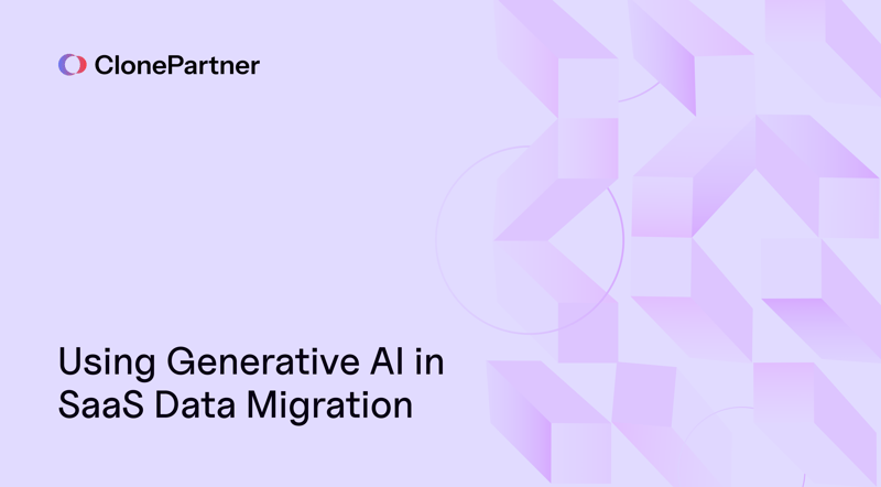 Using GenAI in data migration ClonePartner